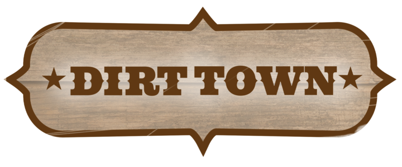 Dirt-Town
